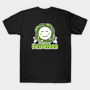 Feis Vibes T-Shirt